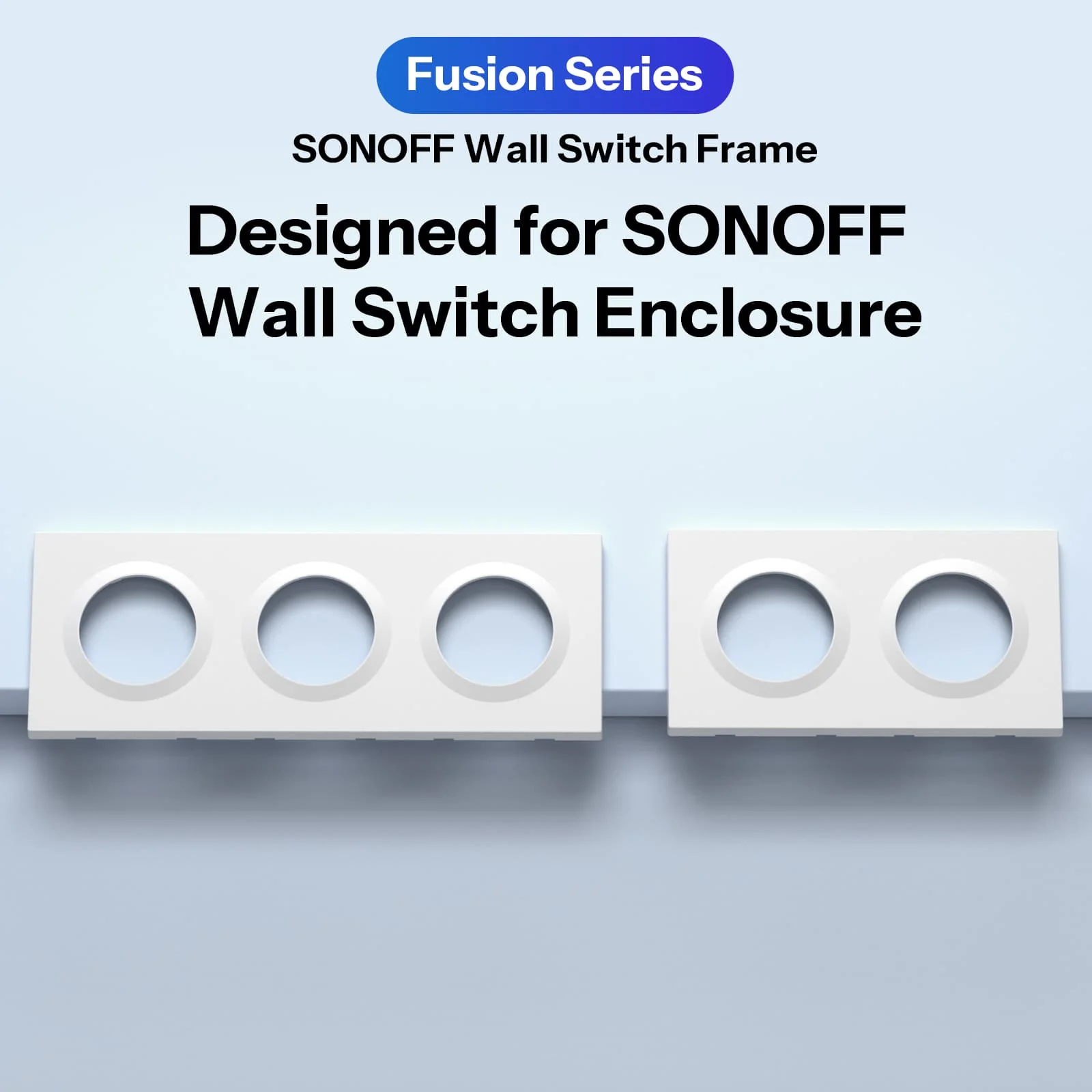 SONOFF Fusion Series Orb-2/3 Gang Wall Switch Frame | EF2G/EF3G - Image 4